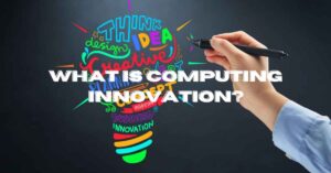 what-is-computing-innovation
